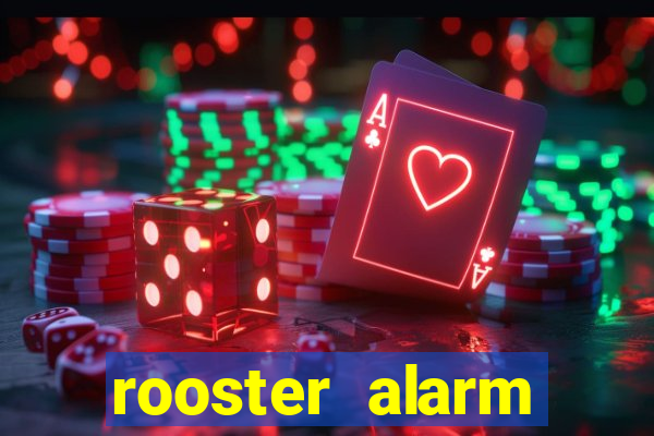 rooster alarm motorola download